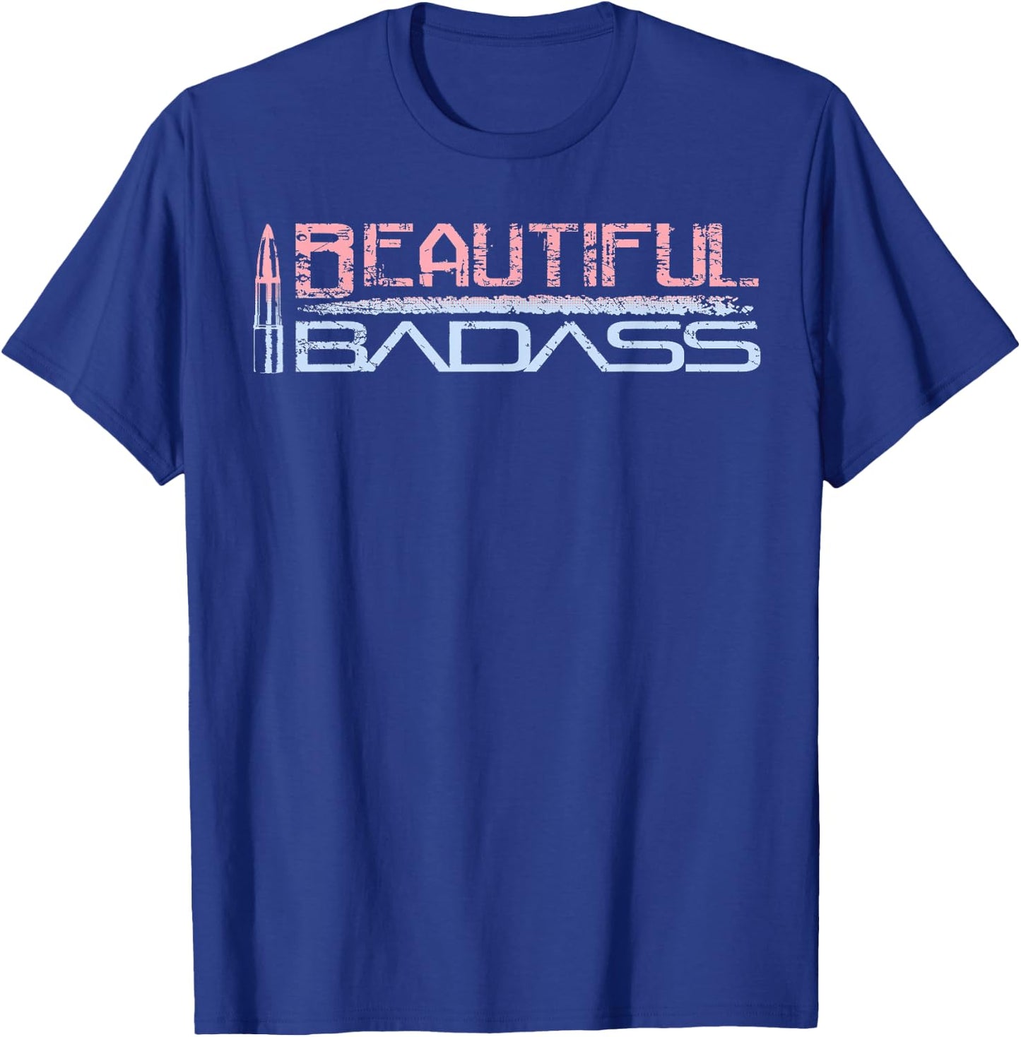 Beautiful Badass T-Shirt - T-Shirt | Royal