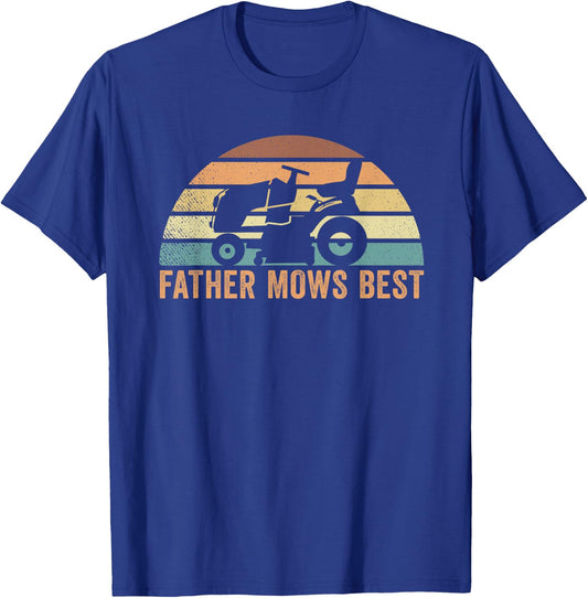 Father Mows Best Lawn Care Dad Mowing Gardener Father's Day T-Shirt - T-Shirt | Royal