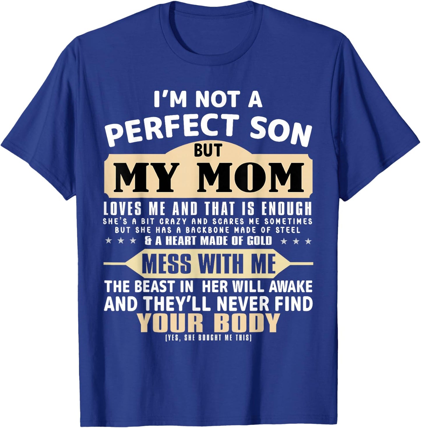 I'm Not a Perfect Son But My Mom Loves Me Mother's Day Men T-Shirt - T-Shirt | Royal
