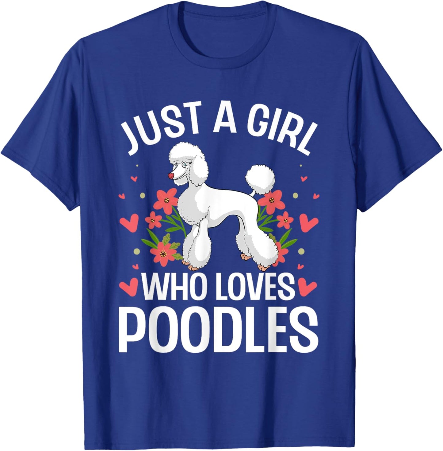Funny Poodle Design For Girls Women Standard Poodle Lovers T-Shirt - T-Shirt | Royal