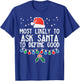 Most Likely To Ask Santa Define Good Funny Christmas Family T-Shirt - T-Shirt | Royal