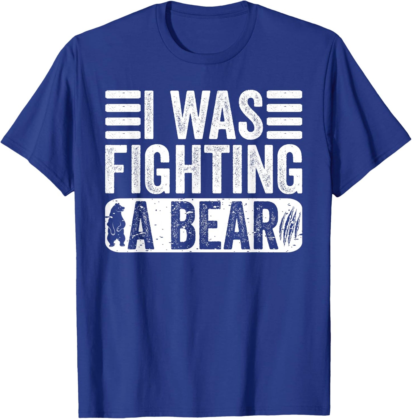 Funny Injury I Was Fighting A Bear Recovery Get Well Saying T-Shirt - T-Shirt | Royal