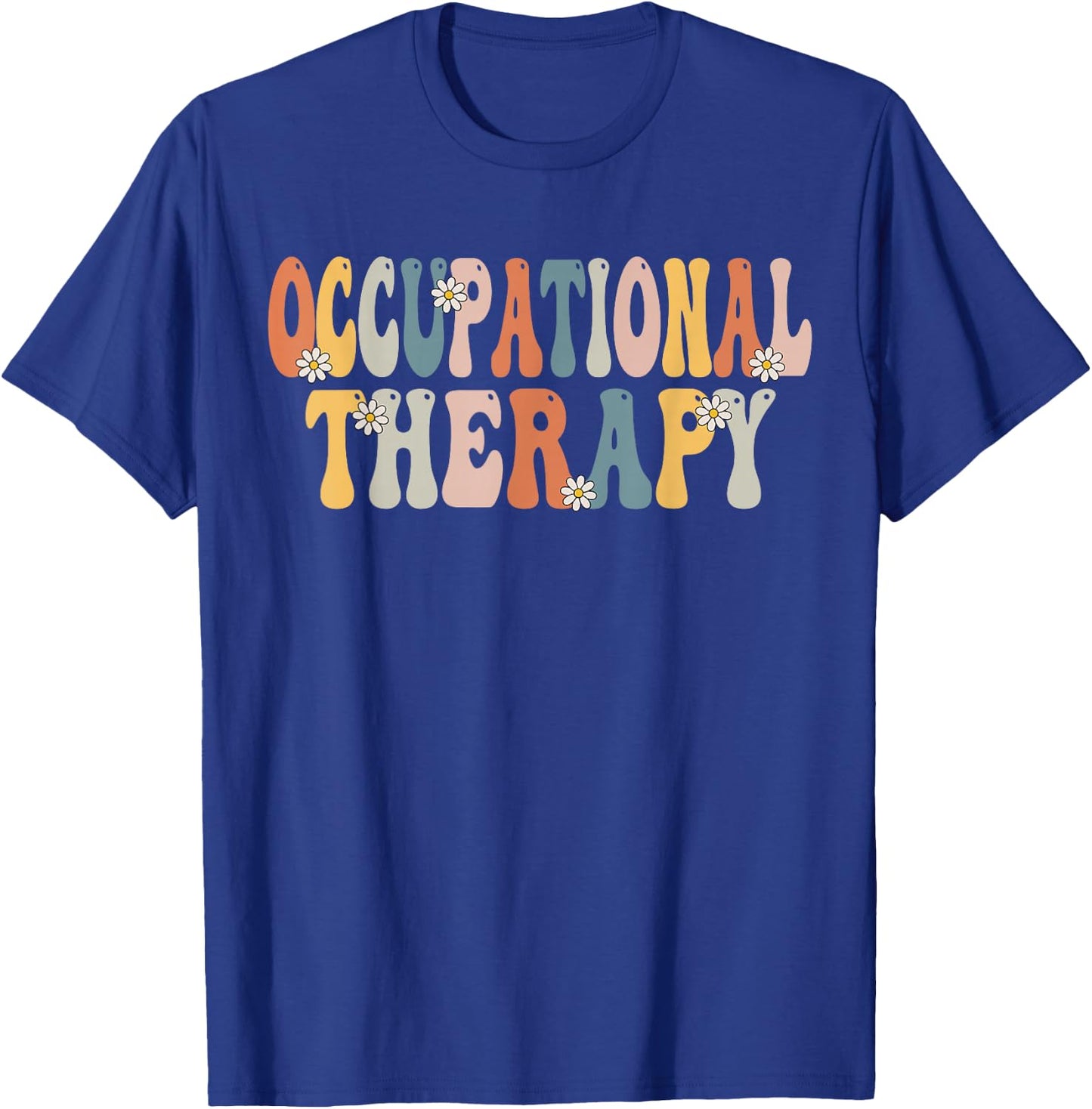 Occupational Therapy -OT Therapist OT Month Groovy Retro Small T-Shirt - T-Shirt | Royal