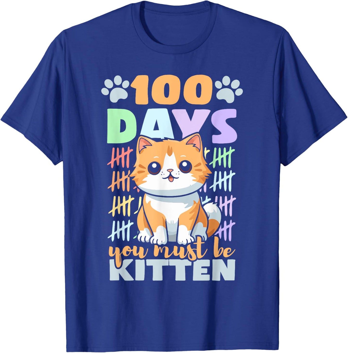 100th Day Of School Cat 100 Days You Must Be Kitten T-Shirt - T-Shirt | Royal