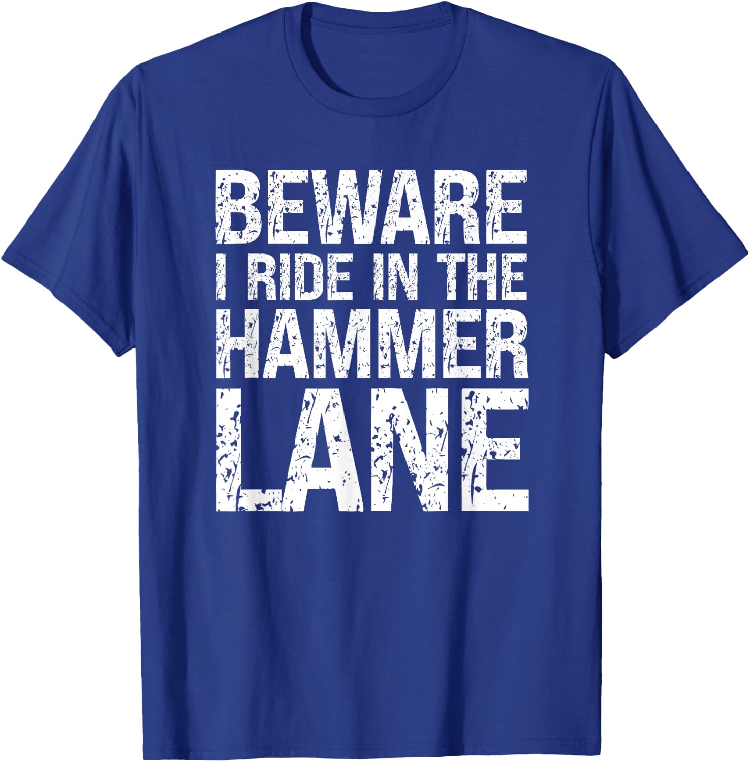 Big Rig Trucker Hammer Lane Trucking Humor Truck Driver T-Shirt - T-Shirt | Royal