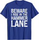 Big Rig Trucker Hammer Lane Trucking Humor Truck Driver T-Shirt - T-Shirt | Royal