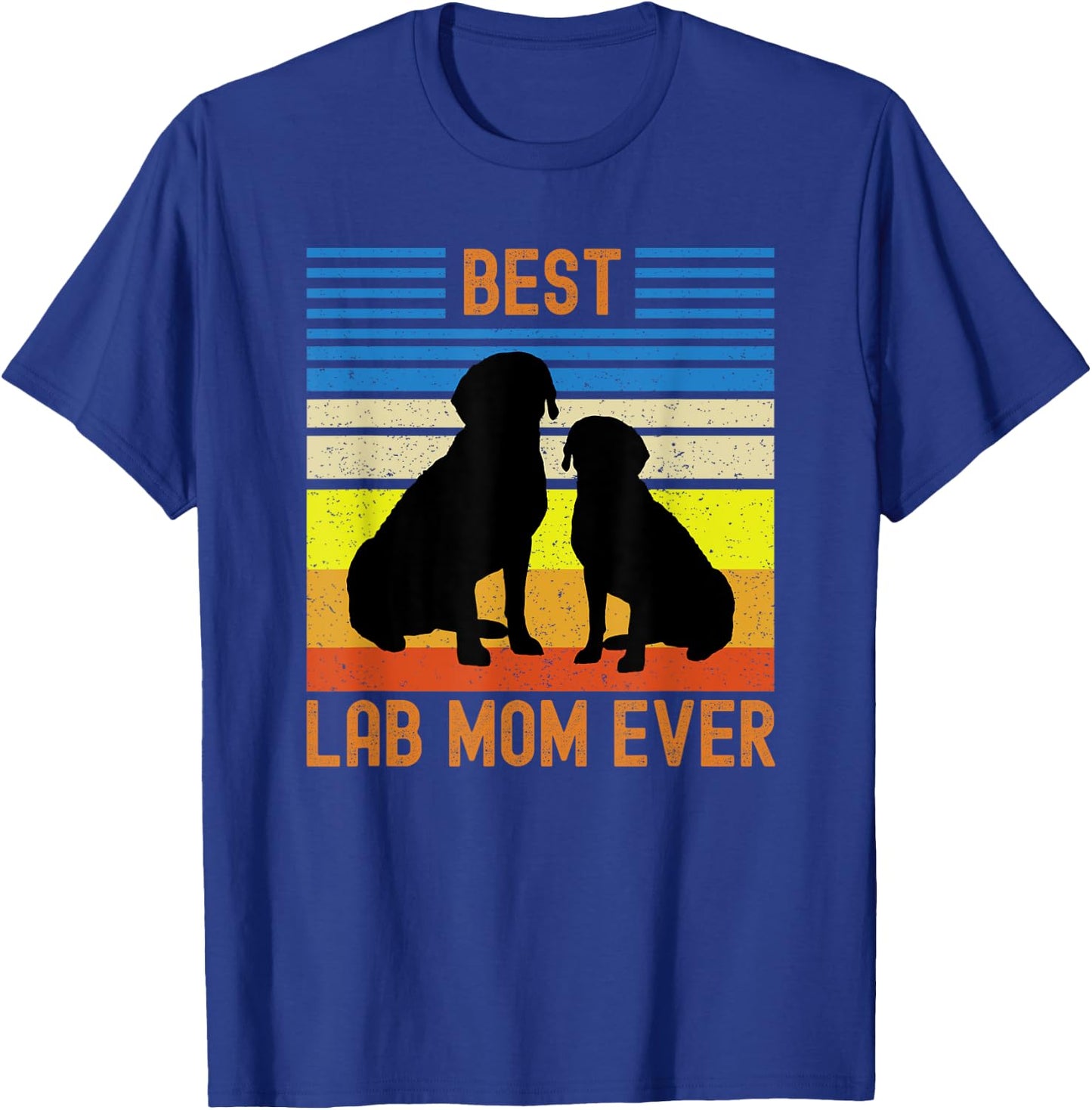 Best Black Yellow Chocolate Lab Mom Ever Labrador Retriever T-Shirt - T-Shirt | Royal