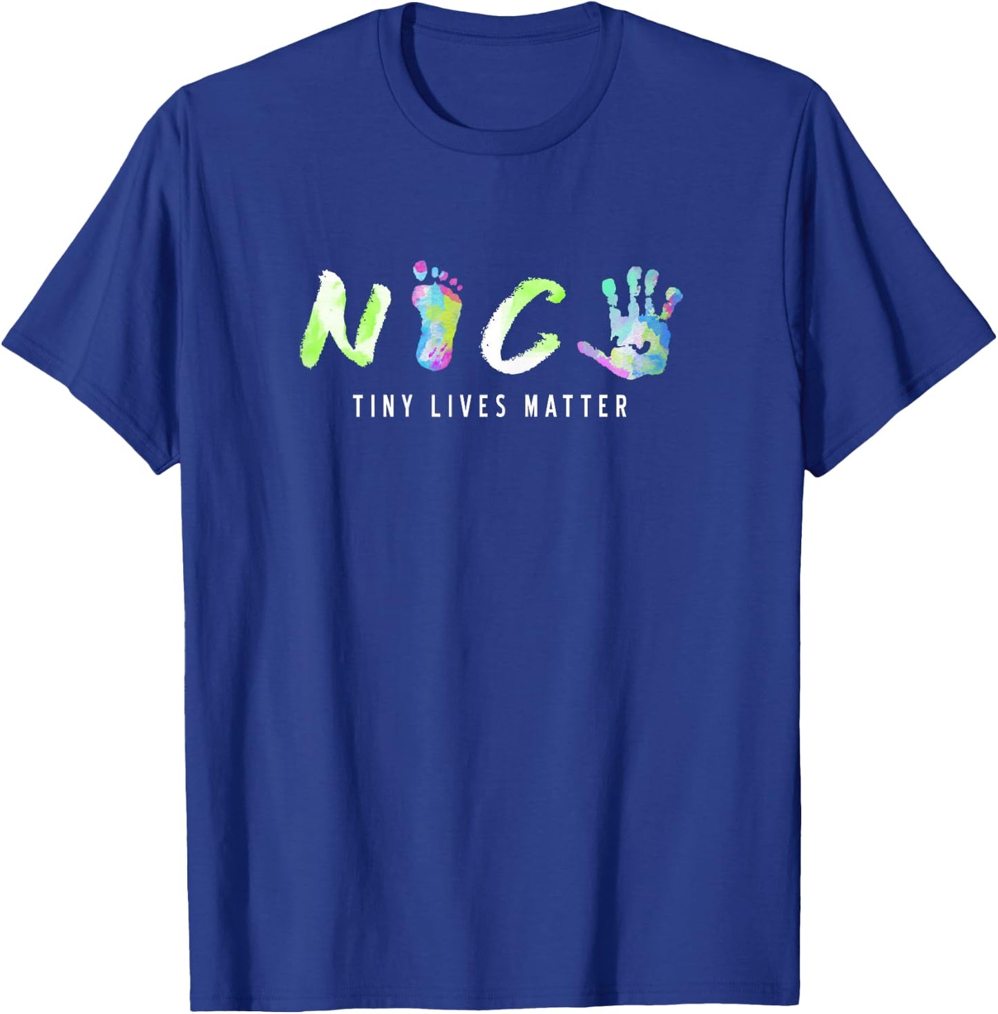 NICU Tiny Lives Matter Tiny Lives Matter Neonatal Nurse T-Shirt - T-Shirt | Royal