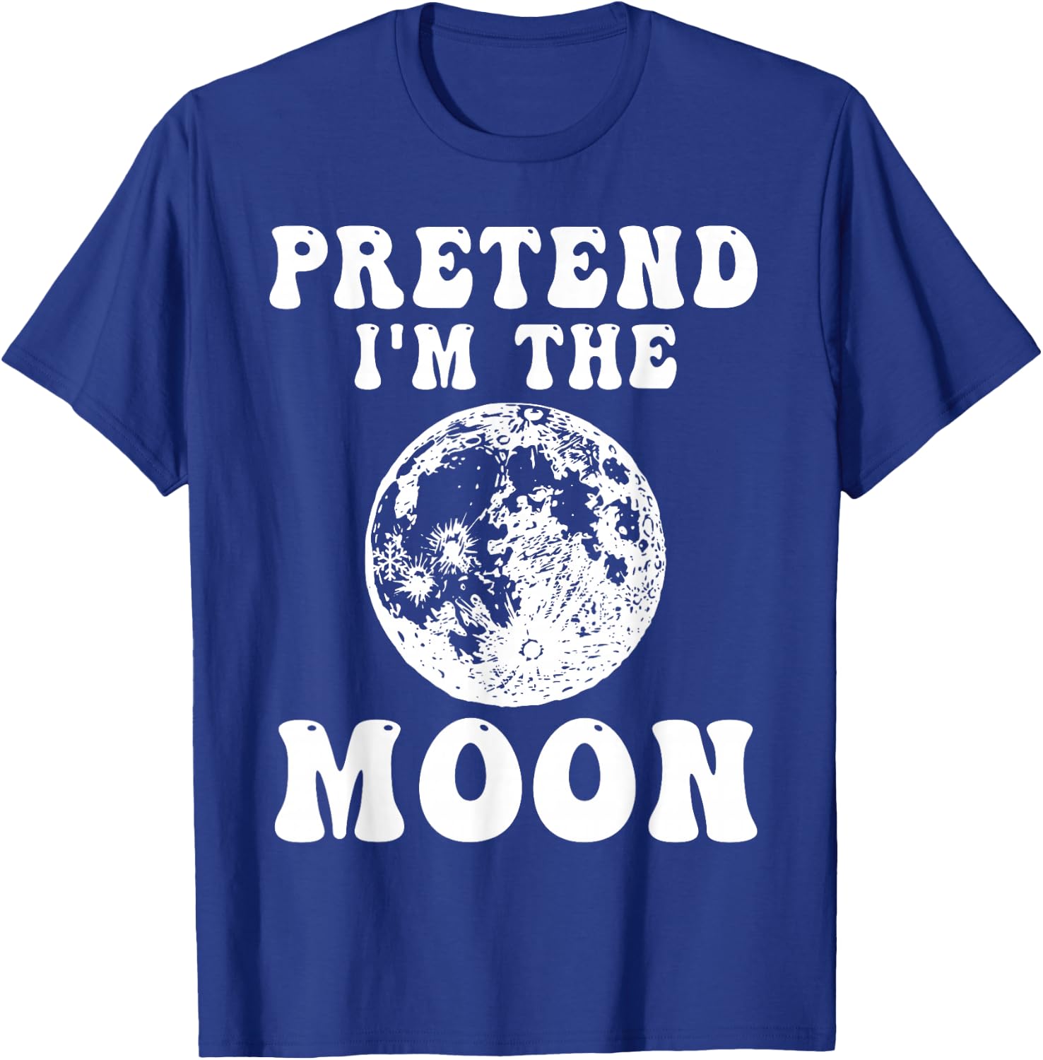 Pretend I'm the Moon Funny Halloween Costume Full Moon T-Shirt - T-Shirt | Royal