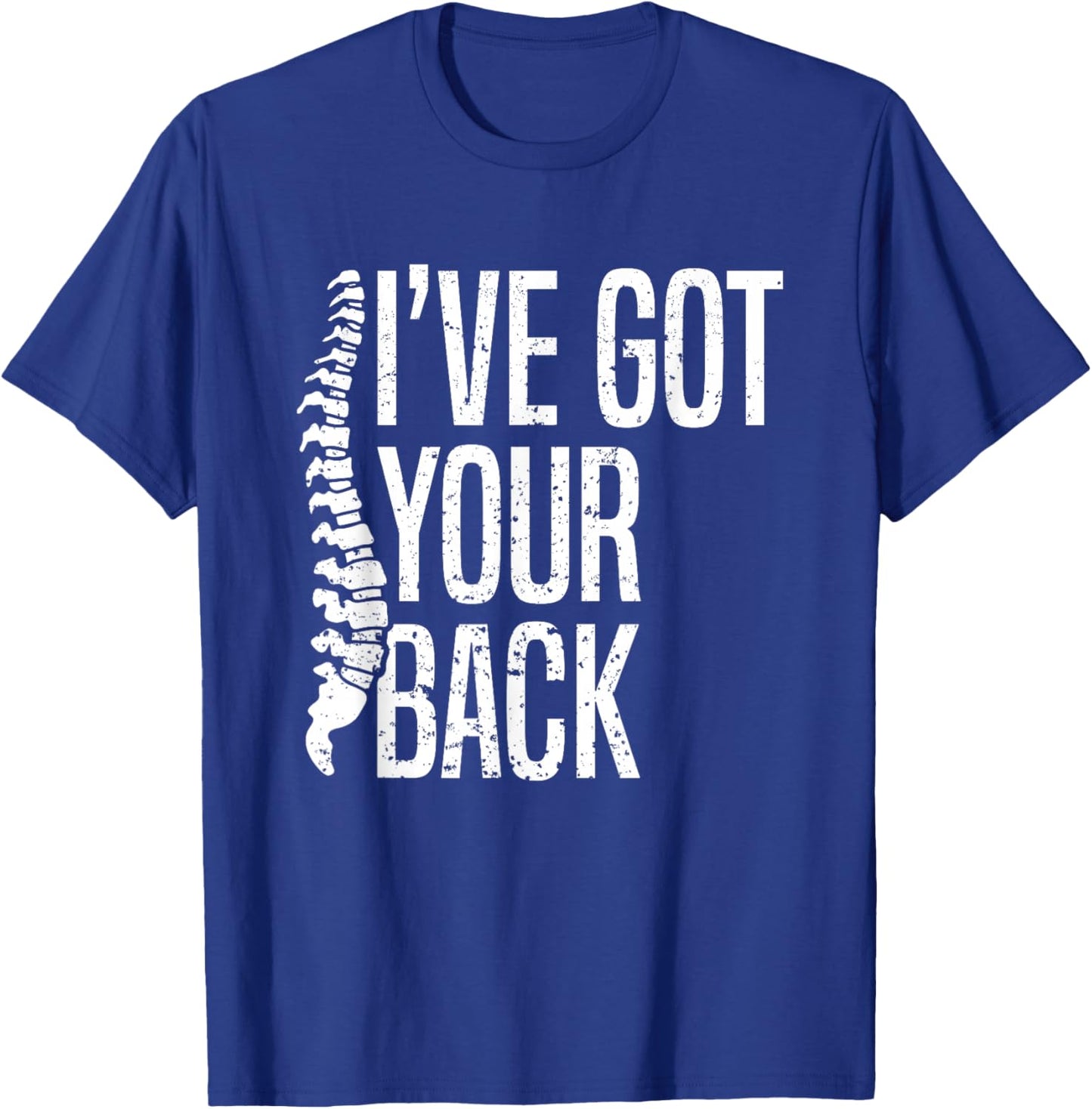 I've Got Your Back Spine Adjustment Chiropractor T-Shirt - T-Shirt | Royal