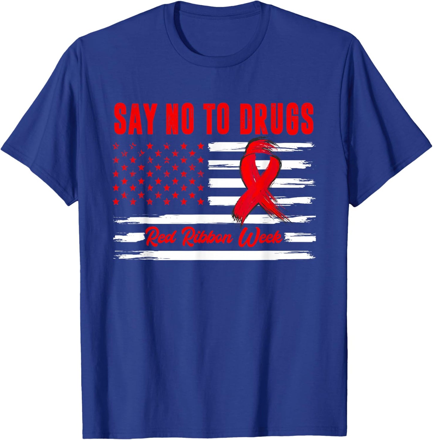 Say No to Drugs Distressed US American Flag Red Ribbon Week T-Shirt - T-Shirt | Royal