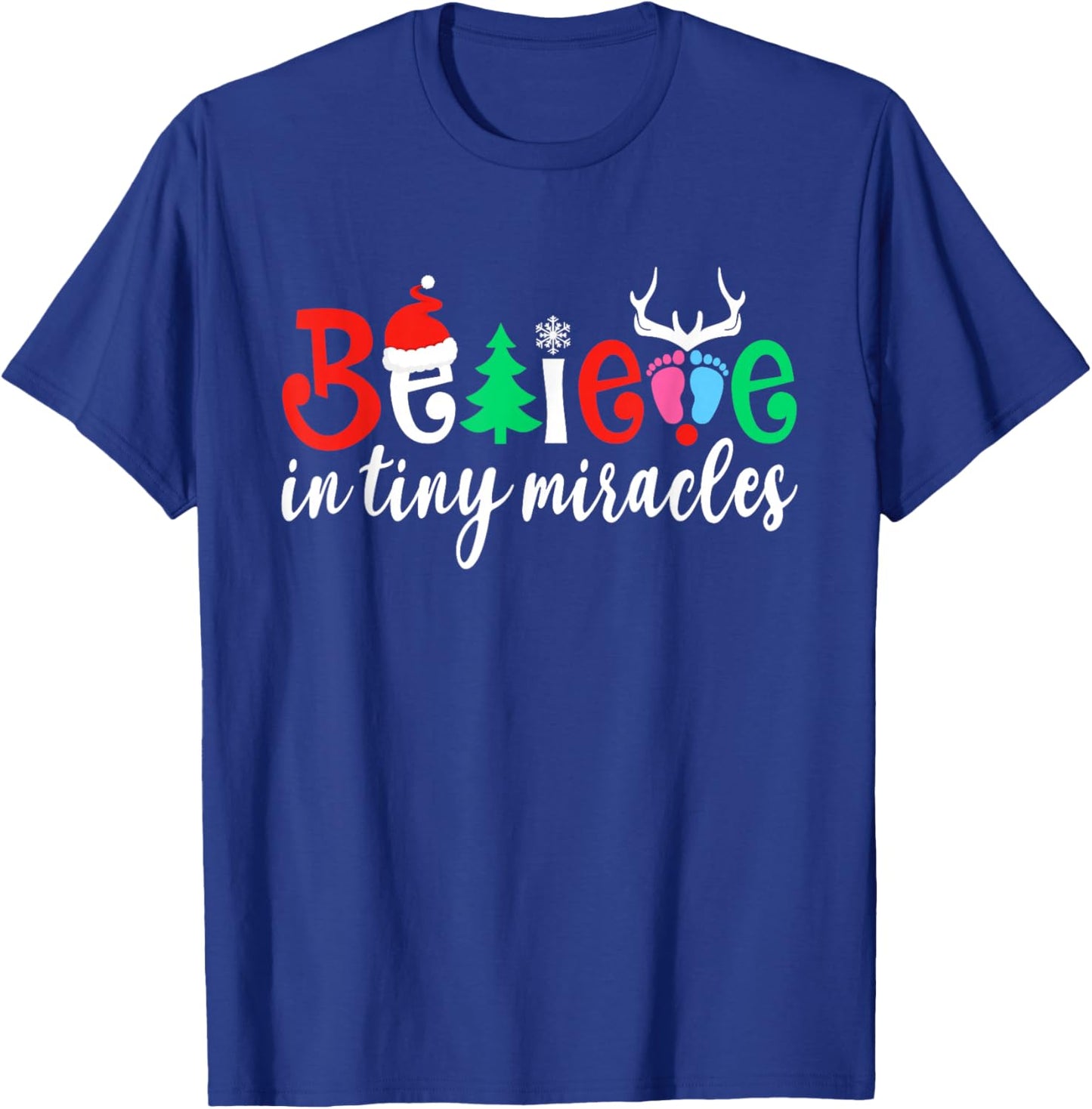 Believe In Tiny Miracles Reindeer Christmas Funny NICU Nurse T-Shirt - T-Shirt | Royal