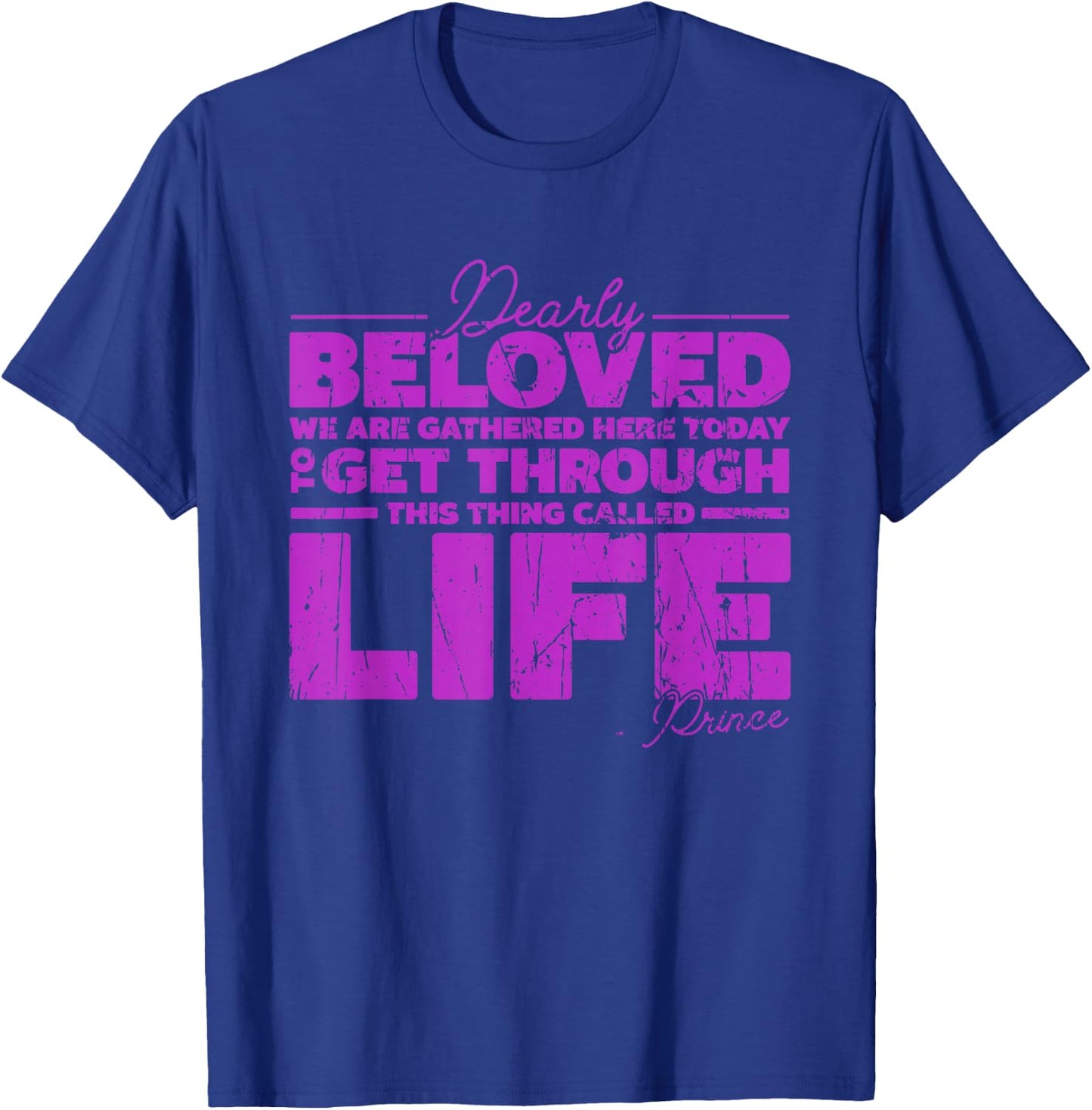 Dearly Beloved We Are Gathered Here today to get through T-Shirt - T-Shirt | Royal