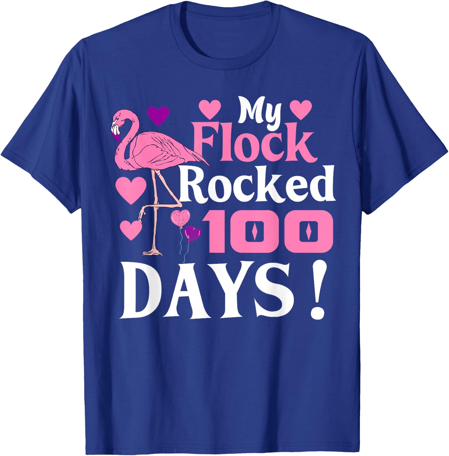Happy 100th Day Of School My Flock Rocked 100 Days Flamingo T-Shirt - T-Shirt | Royal