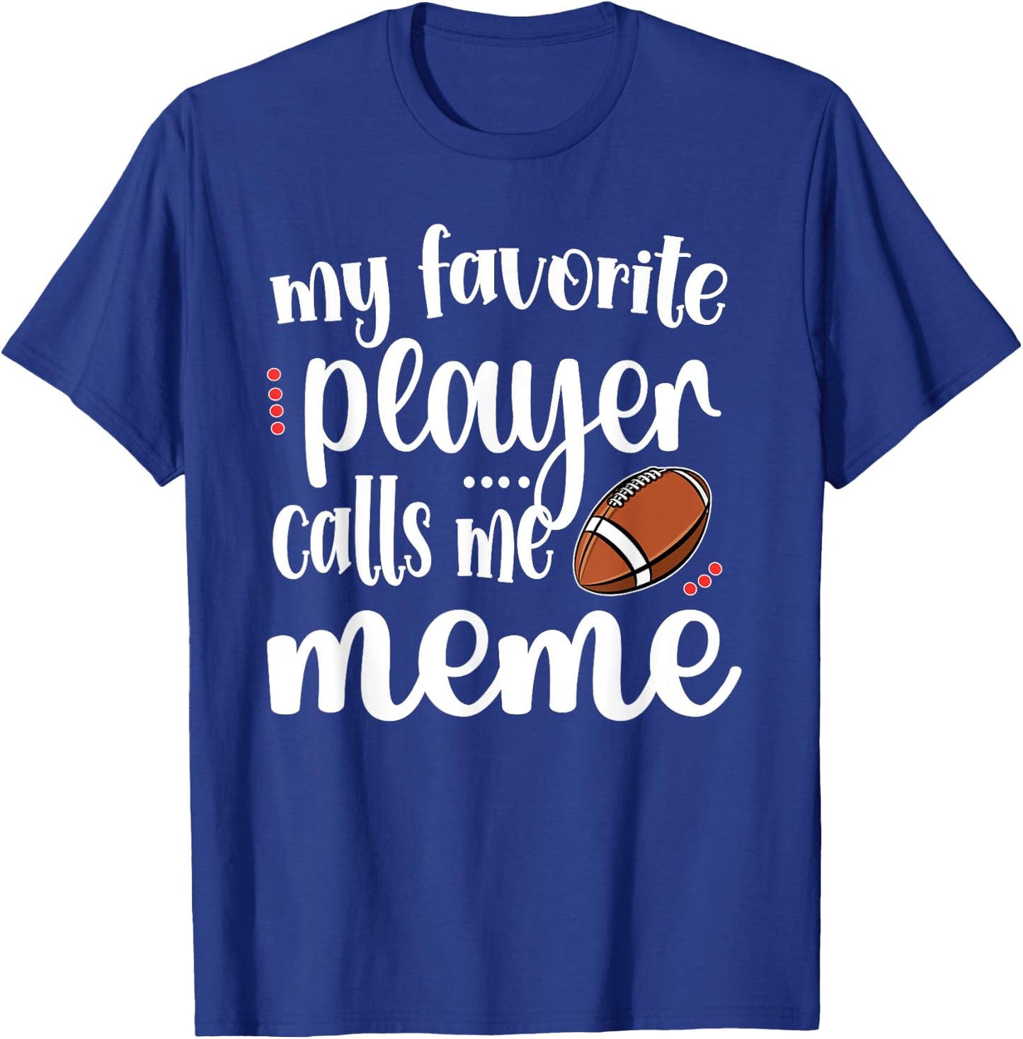 My Favorite Football Player Calls Me Meme Grandma T-Shirt - T-Shirt | Royal