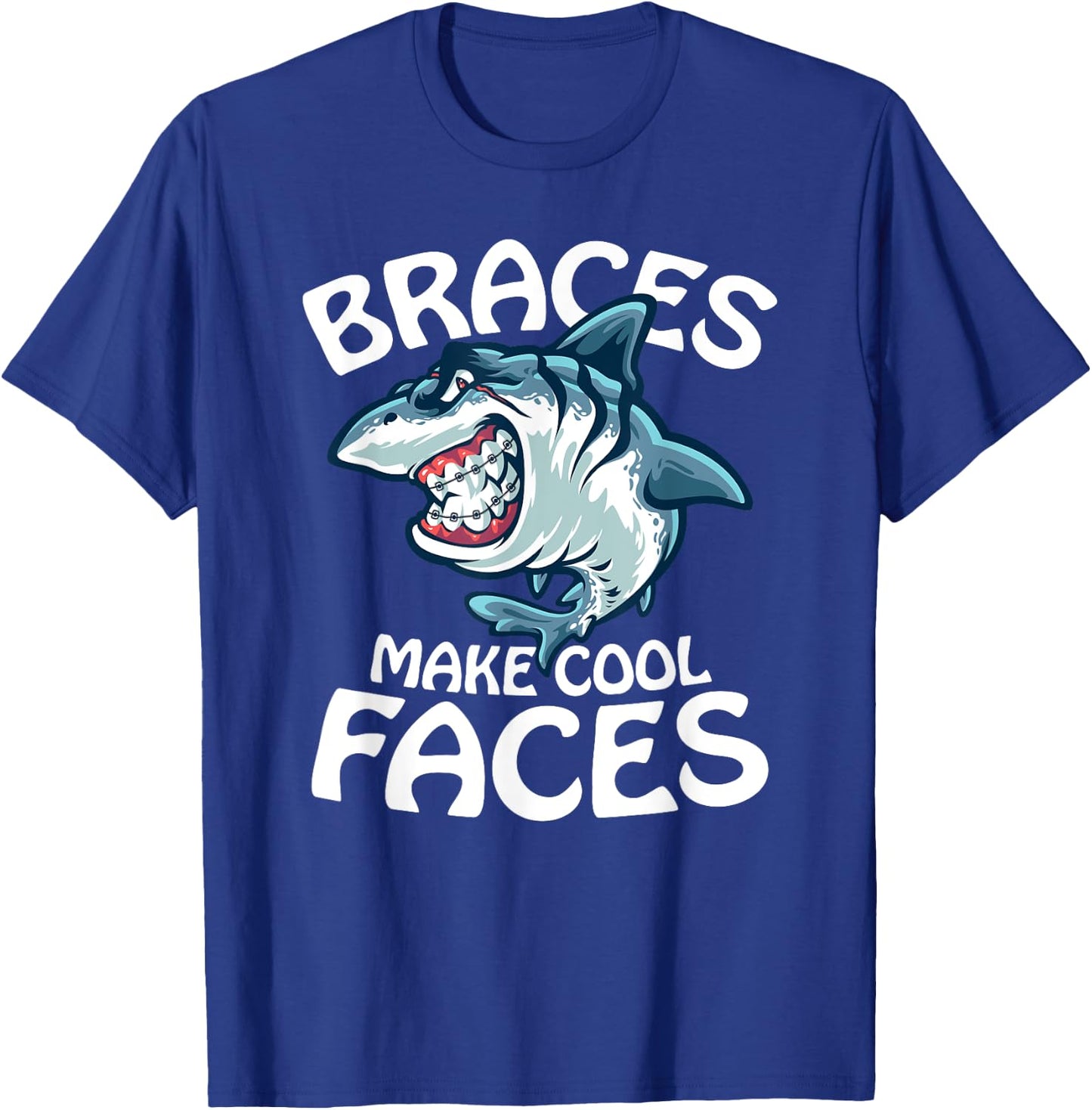 Braces Make Cool Faces Funny Retainer Dentist Jokes T-Shirt - T-Shirt | Royal