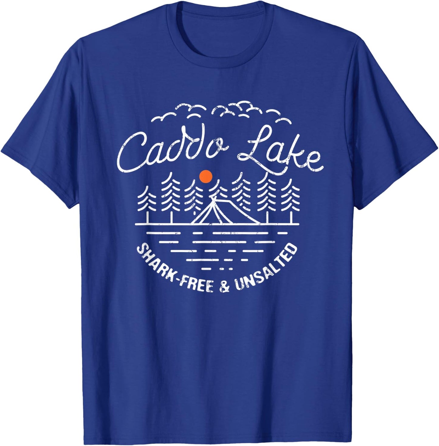 Caddo Lake Shark-Free and Unsalted Camping Louisiana Camper T-Shirt - T-Shirt | Royal