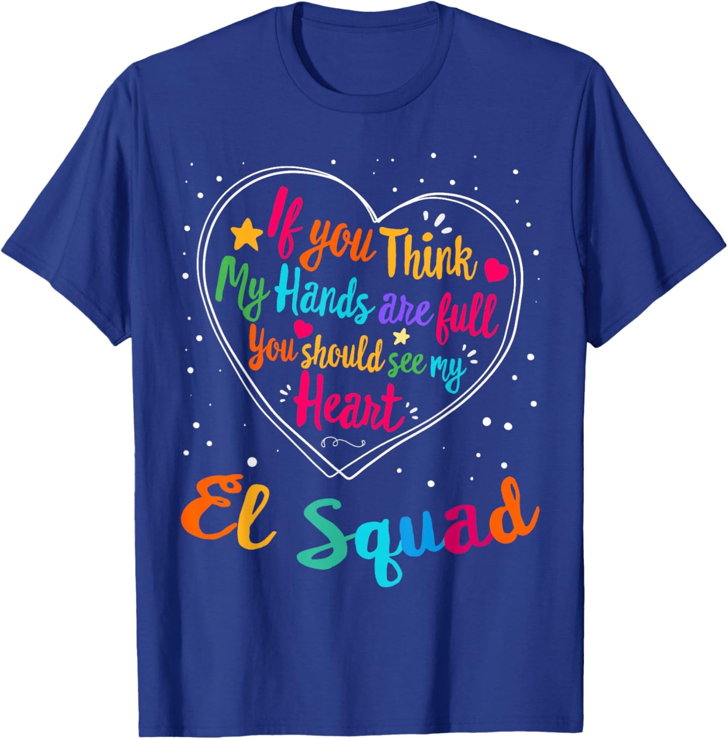 EL Squad Appreciation Week Back to School Heart T-Shirt - T-Shirt | Royal