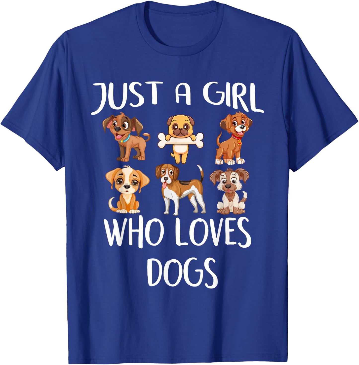 Just A Girl Who Loves Dogs Cute Funny Puppy Lovers Dog T-Shirt - T-Shirt | Royal