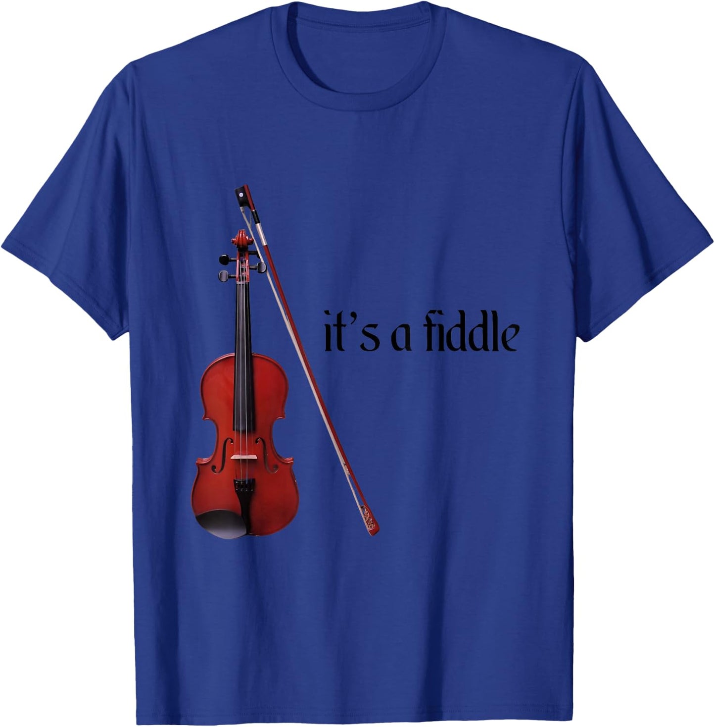 Violin Fiddle Shirt It’s a Fiddle T-Shirt - T-Shirt | Royal