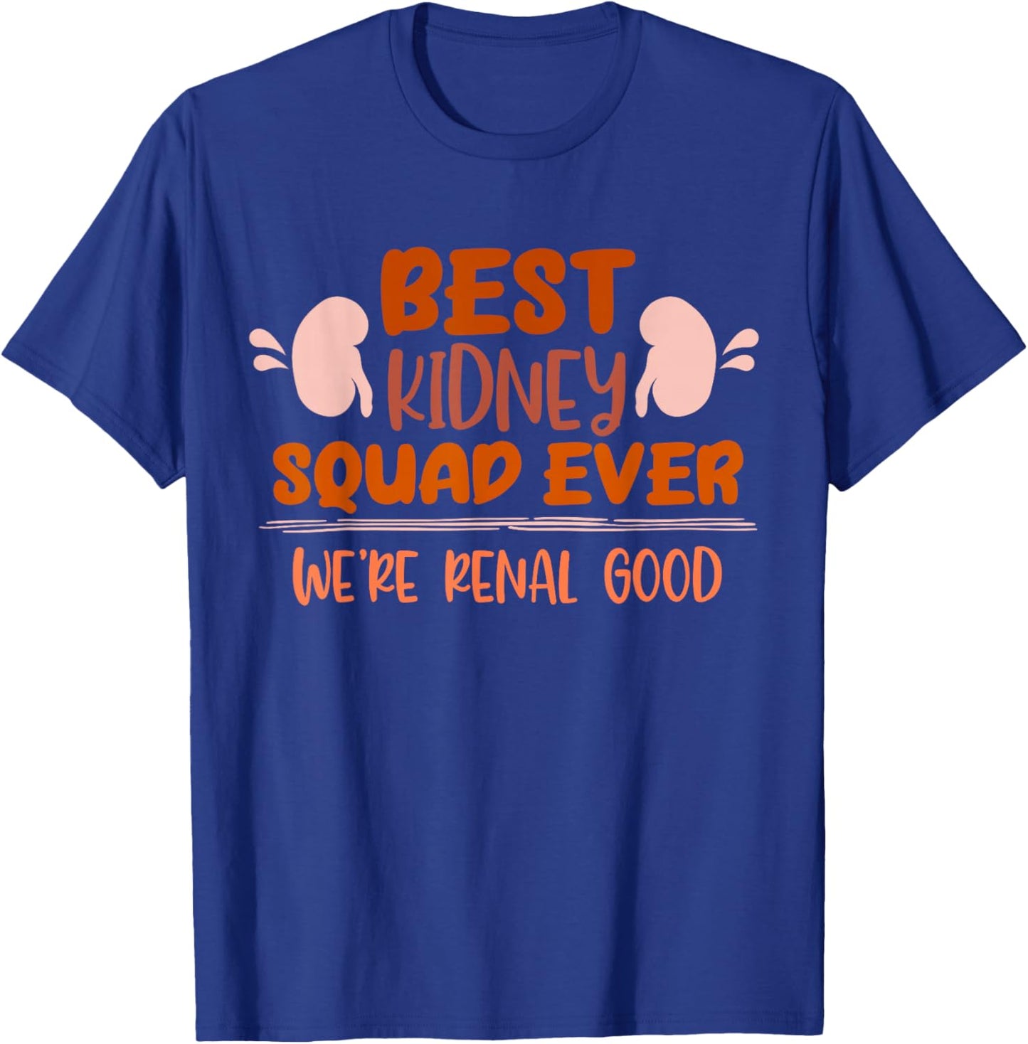 Dialysis Technician Best Kidney Squad Nephrology Nurse Team T-Shirt - T-Shirt | Royal