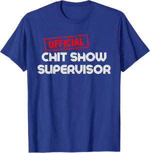 Retro Vintage Official Chit Show Supervisor Funny Mom Dad T-Shirt - T-Shirt | Royal
