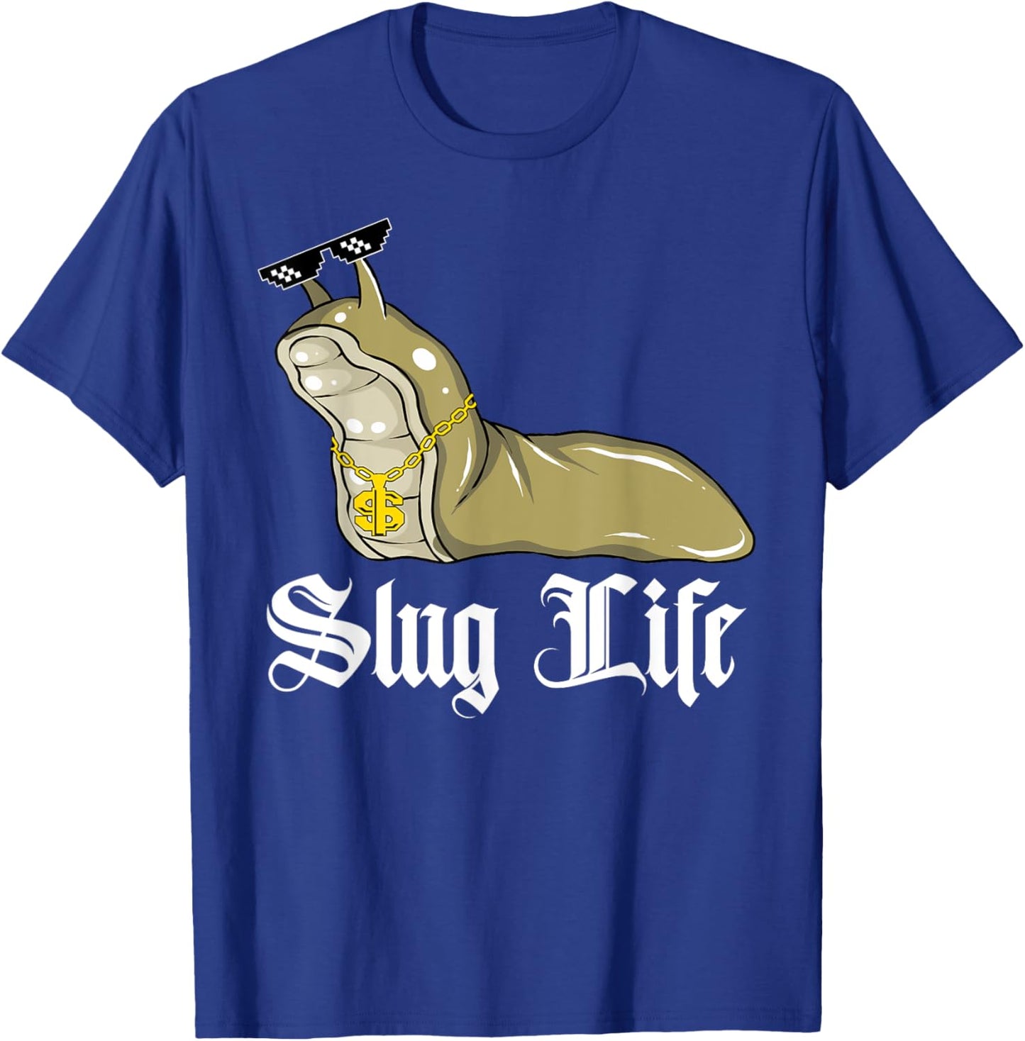 Funny Meme Slug Life T-Shirt - T-Shirt | Royal