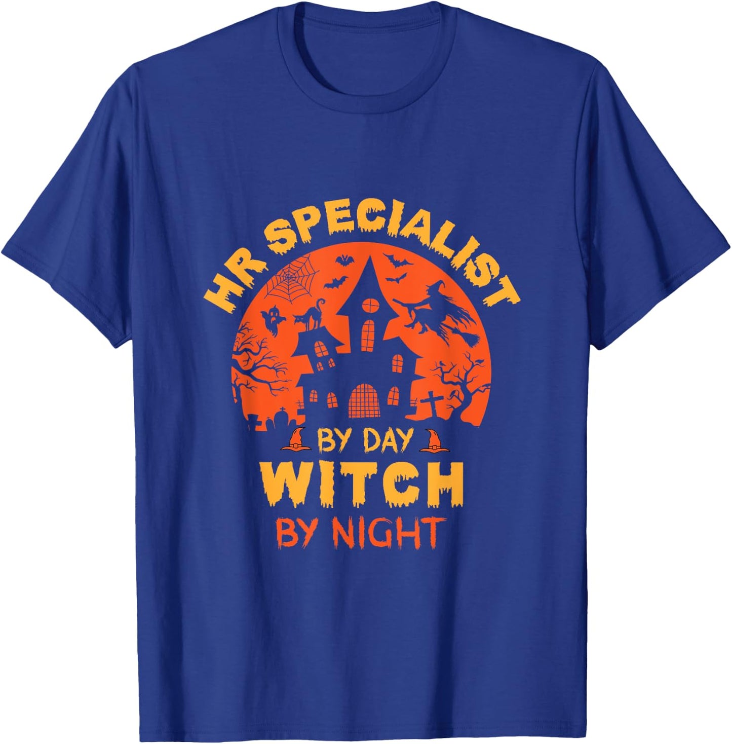 HR Specialist By Day Witch By Night Funny Halloween T-Shirt - T-Shirt | Royal
