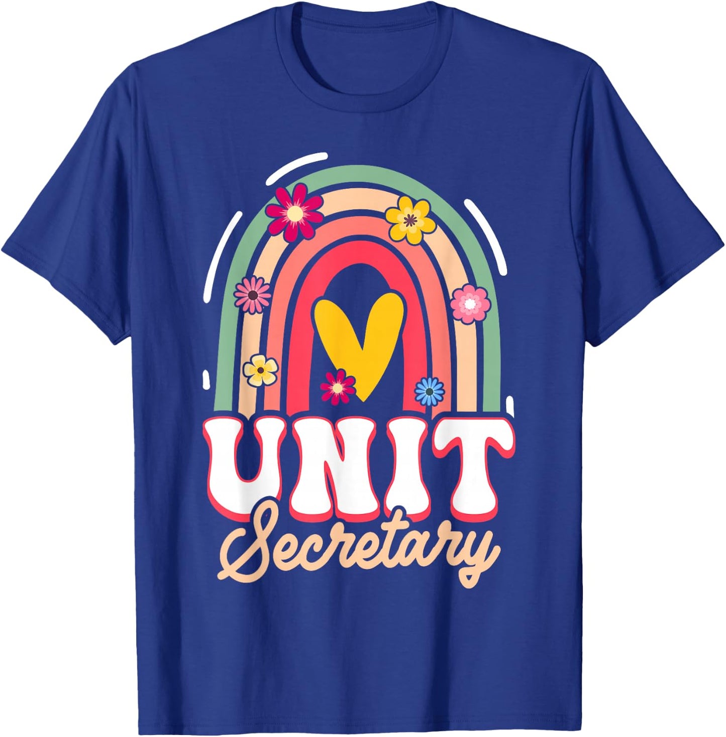 Unit Secretary Rainbow Appreciation T-Shirt - T-Shirt | Royal