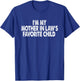 I'm My Mother in Law's Favorite Child Funny Parent Men Women T-Shirt - T-Shirt | Royal