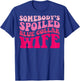 Somebody's Spoiled Blue Collar Wife Funny Wife Groovy Women T-Shirt - T-Shirt | Royal