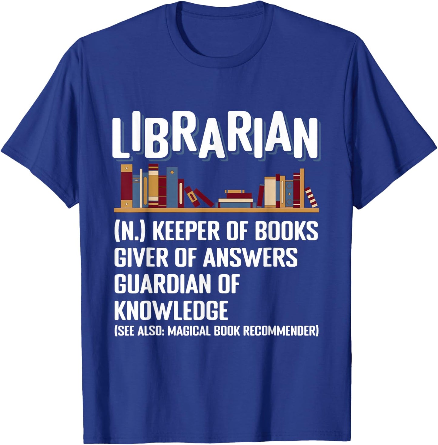 Librarian Definition Librarian T-Shirt - T-Shirt | Royal