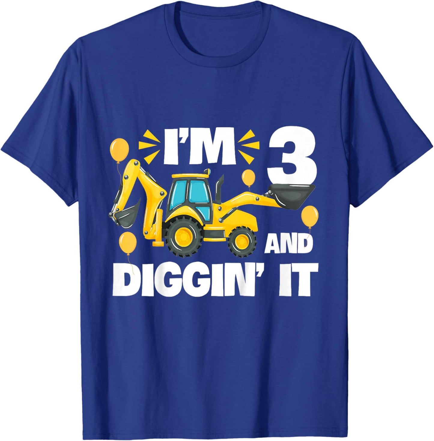 I'm 3 And Digging It Construction Excavator 3rd Birthday T-Shirt - T-Shirt | Royal