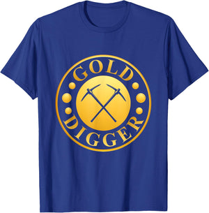 Gold Digger Gold Mining Gold Miner T-Shirt - T-Shirt | Royal