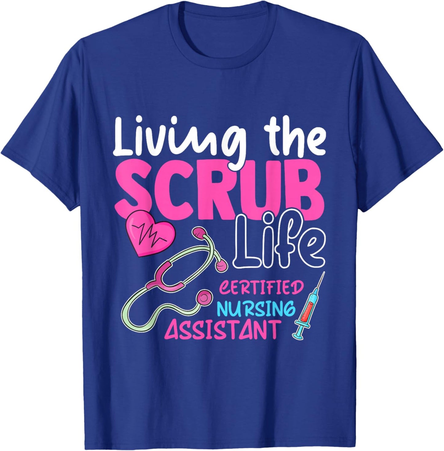Cna for Nurse Hospital Colletion Living the Scrubs Life T-Shirt - T-Shirt | Royal