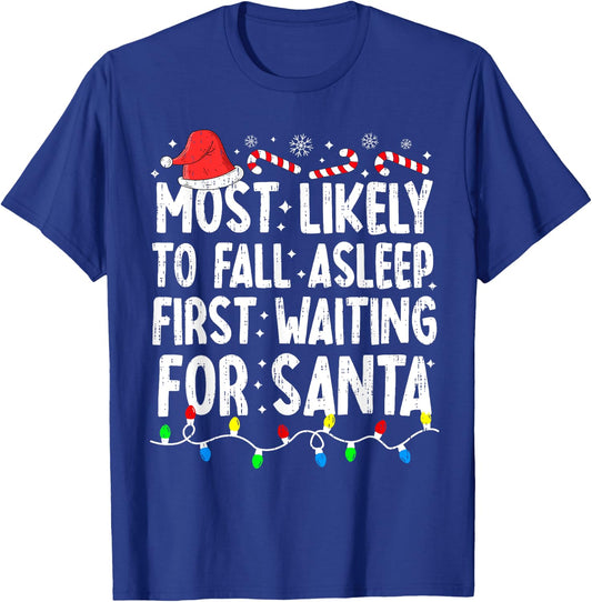 Most Likely Fall Asleep Santa Christmas Xmas Family Matching T-Shirt - T-Shirt | Royal