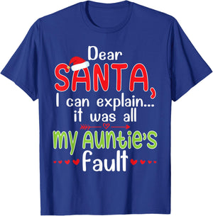 Xmas Dear Santa I Can Expalin It Was All My Auntie's Fault T-Shirt - T-Shirt | Royal
