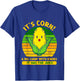 It’s Corn A Big Lump With Knobs It Has The Juice Funny Lyric T-Shirt - T-Shirt | Royal