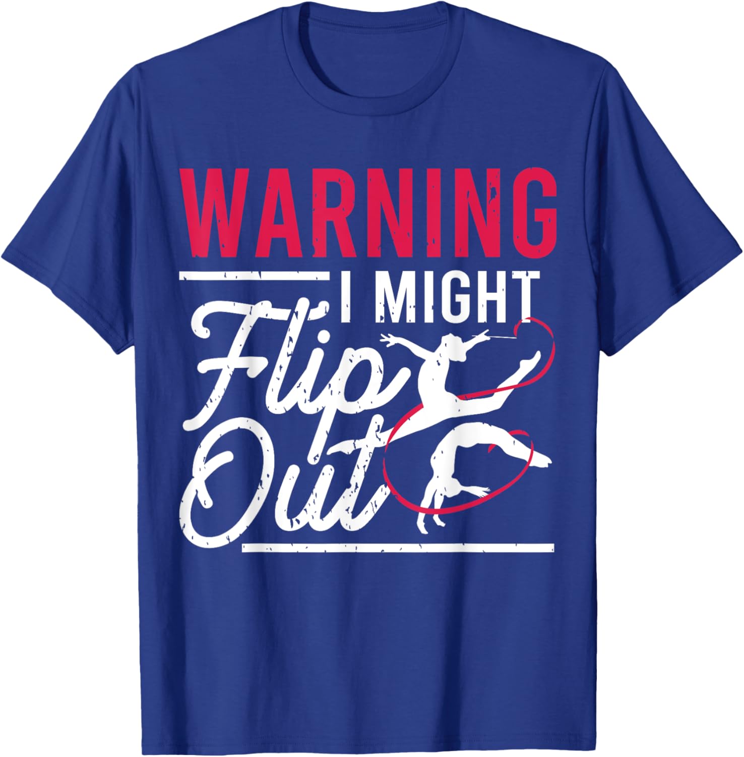 Warning I Might Flip Out Funny Gymnast Gymnastics Pun Outfit T-Shirt - T-Shirt | Royal