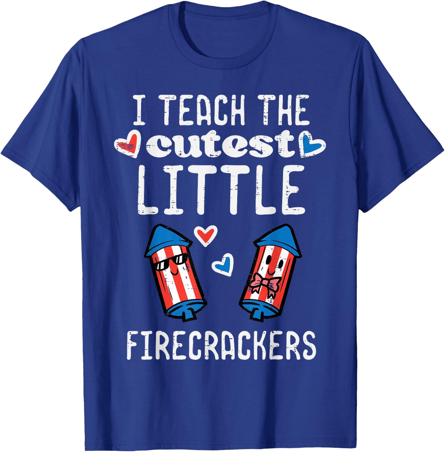 4th July Teach Cutest Little Firecrackers Patriotic Teacher T-Shirt - T-Shirt | Royal