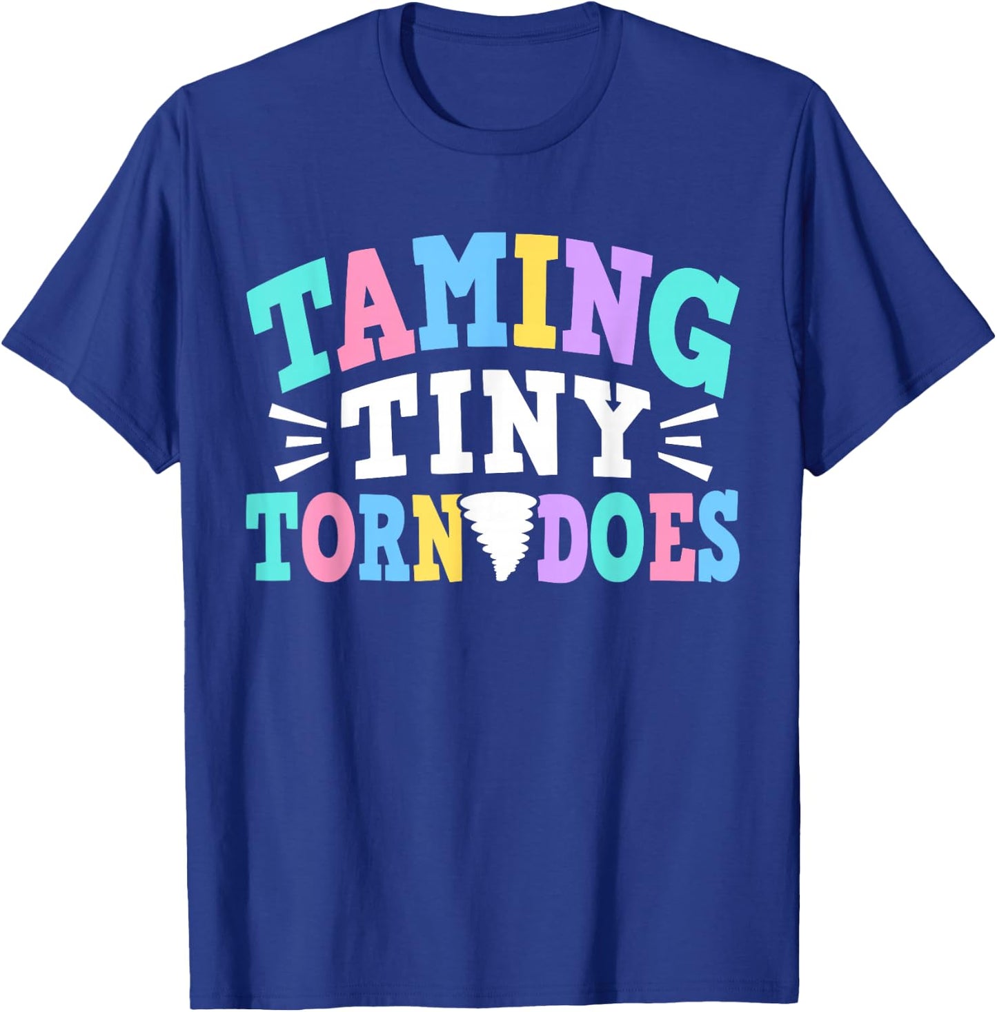 Taming Tiny Tornadoes Day Care Teacher T-Shirt - T-Shirt | Royal