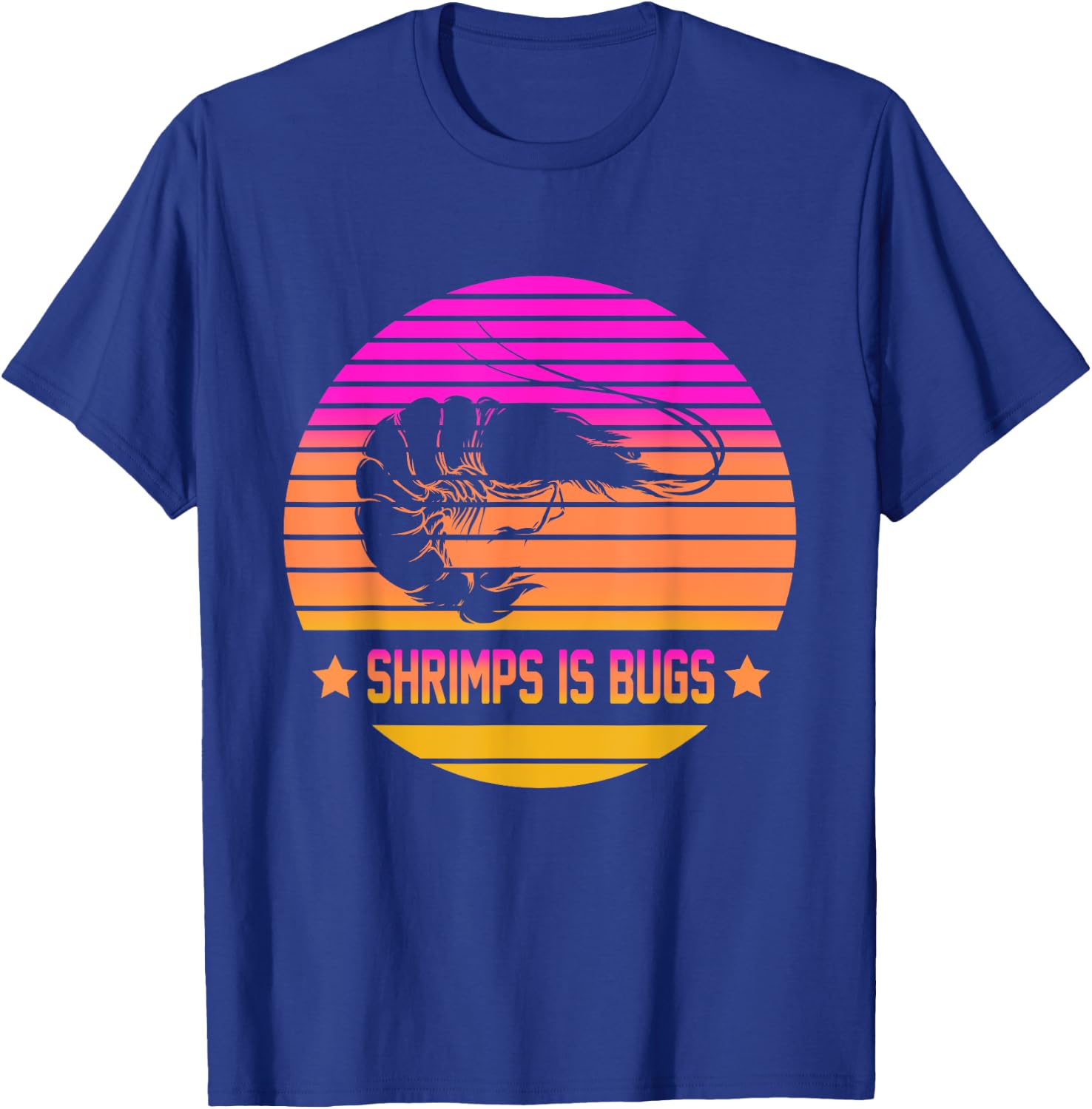 Shrimps Is Bugs Apparel T-Shirt - T-Shirt | Royal