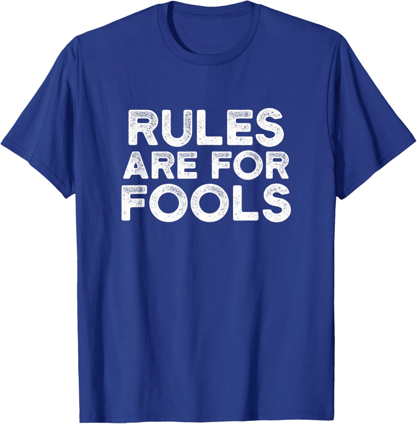 Rules Are For Fools Vintage Distressed T Shirt Rebel Inside T-Shirt - T-Shirt | Royal