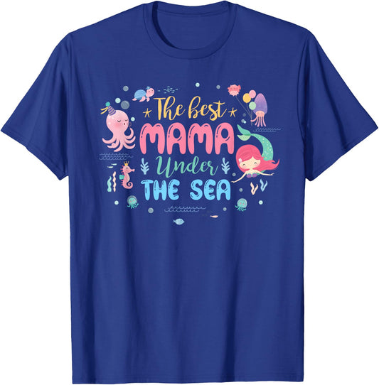 Mama of The Birthday Girl Shirt The Best Mama Under The Sea T-Shirt - T-Shirt | Royal