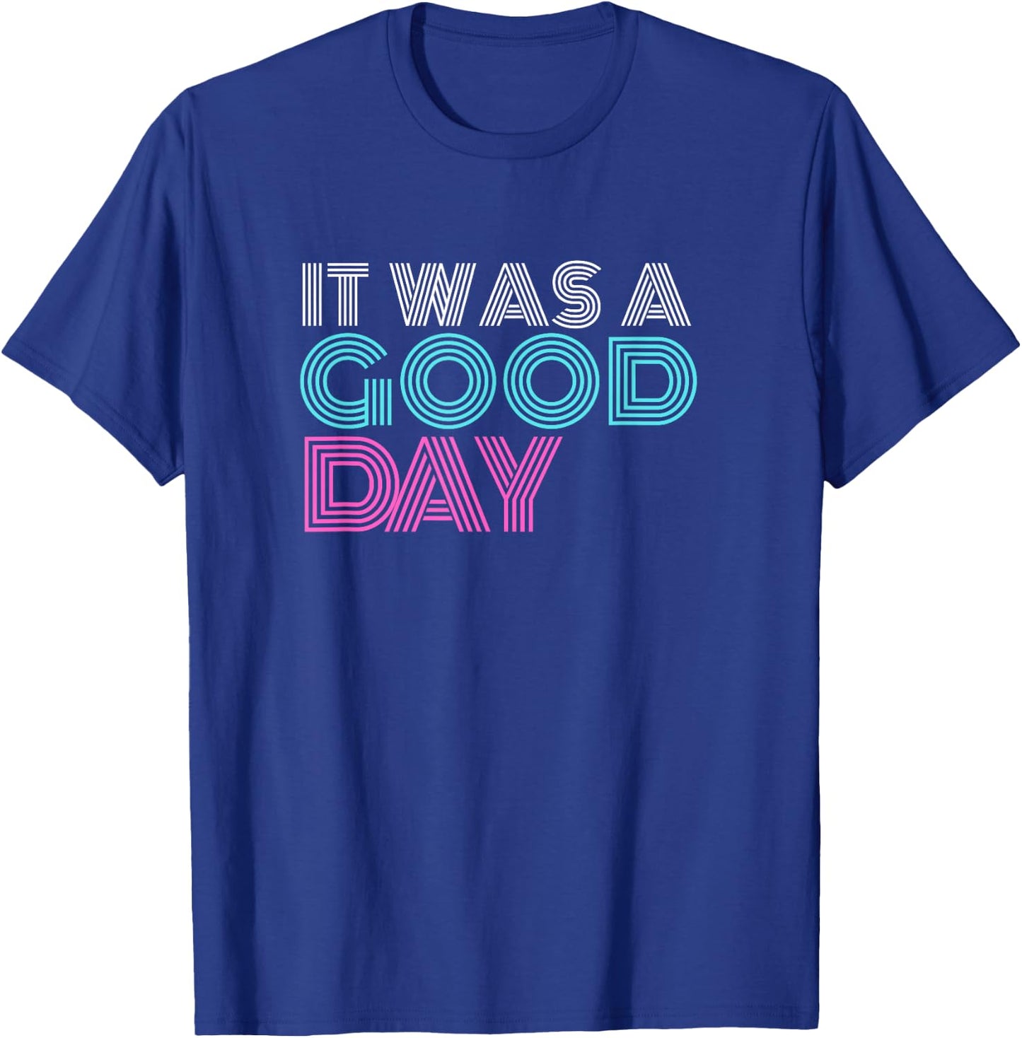 It Was A Good Day Westcoast Old School Rap T-Shirt - T-Shirt | Royal