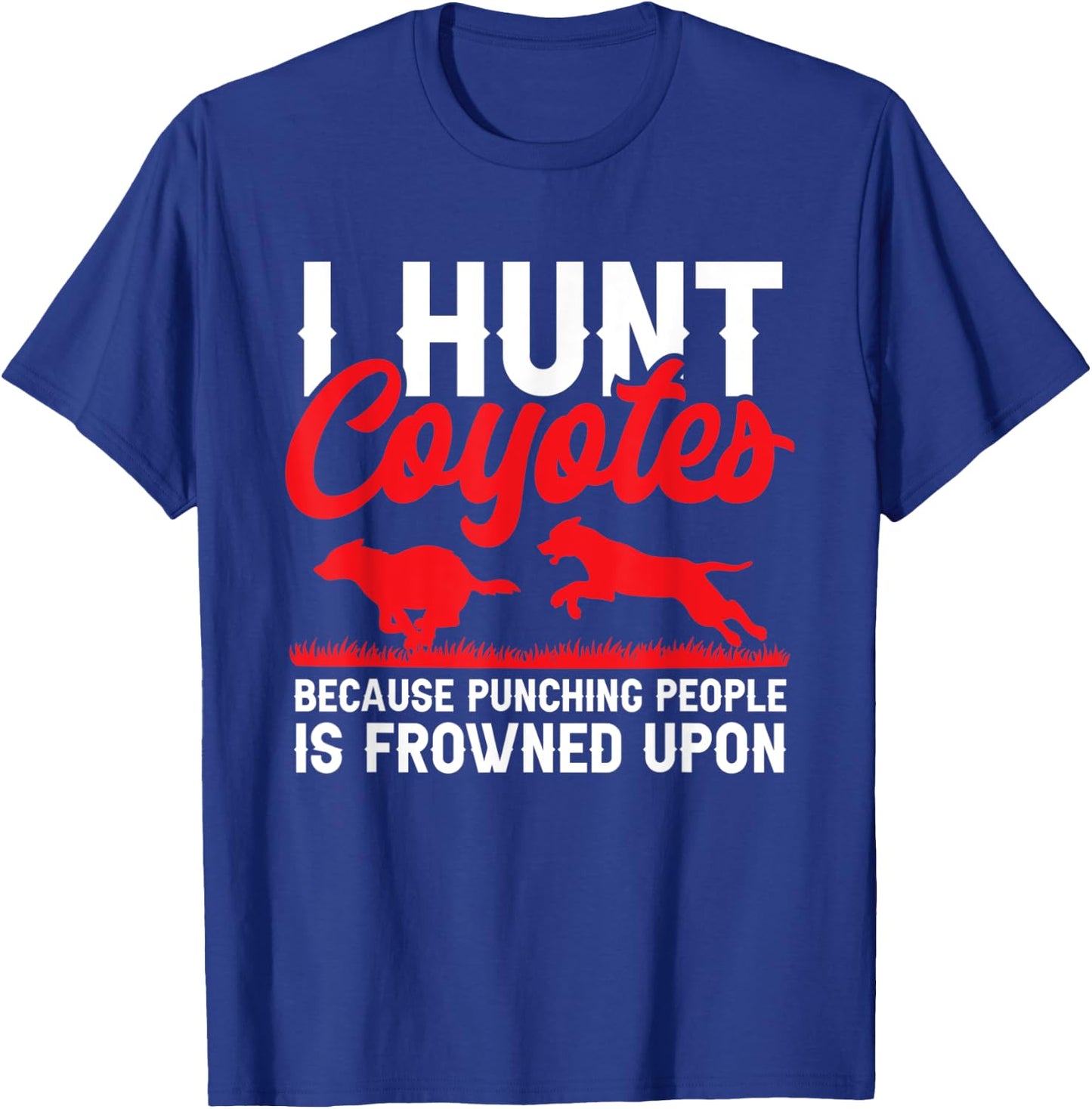 Coyote Hunting Gear & Accessories Coyote Hunter I Hunt Coyotes Yote Hunter Black Cotton Classic Fit Short Sleeve Small Men Boys T-Shirt - T-Shirt | Royal