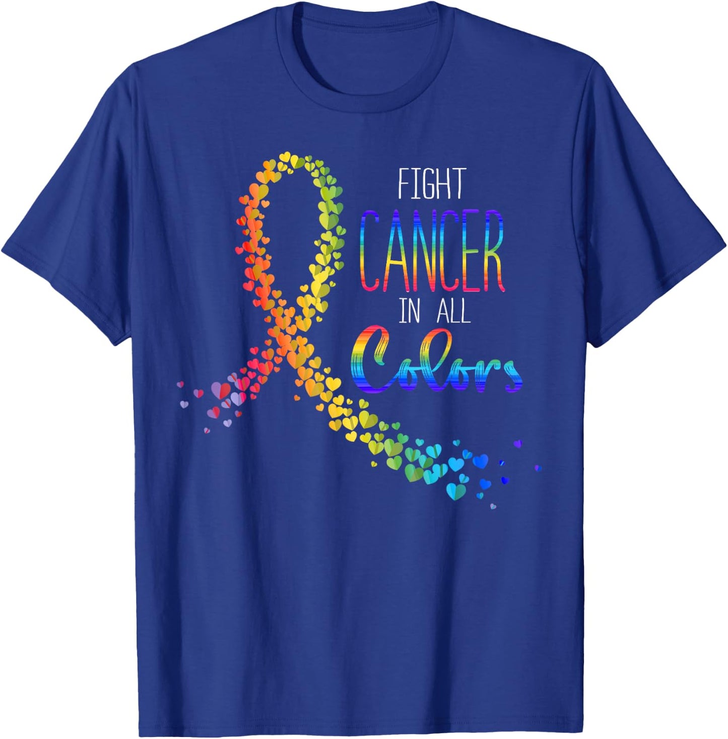 Cancer Sucks In Every Color Fighter Fight Support The Cancer T-Shirt - T-Shirt | Royal