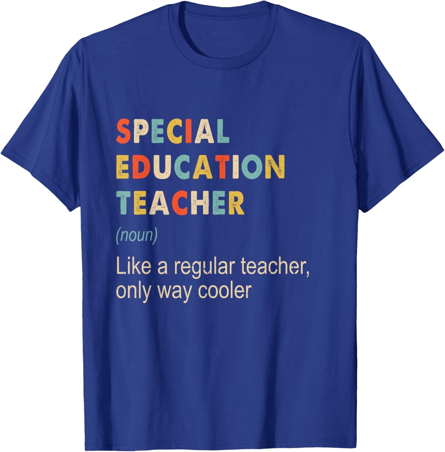 Special Education Teacher Definition Teaching School Funny T-Shirt - T-Shirt | Royal