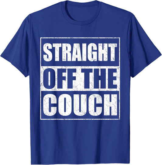 Straight Off The Couch Funny Football Offensive Lineman T-Shirt - T-Shirt | Royal