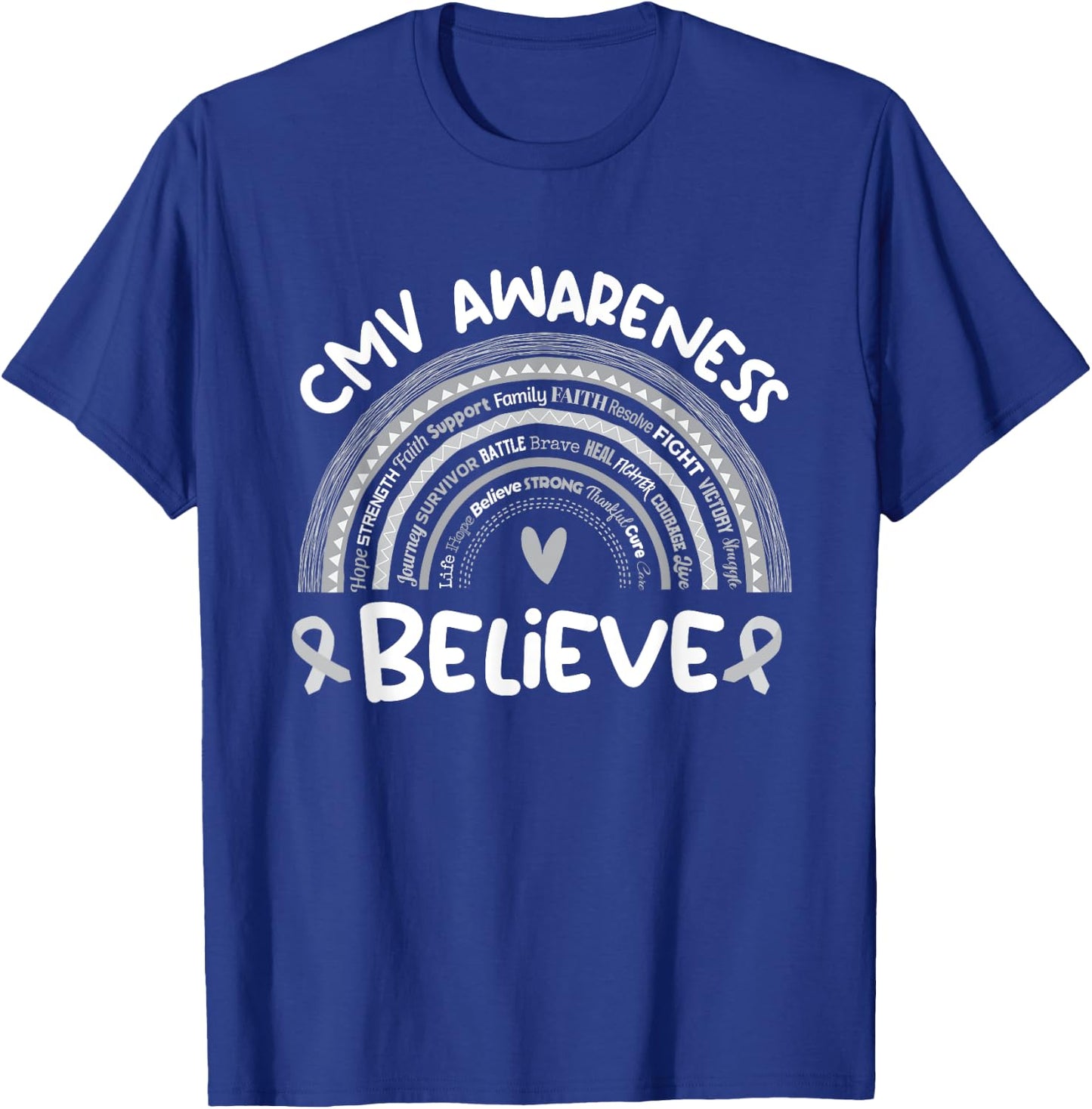 Believe | Cytomegalovirus Awareness Month Shirt | CMV T-Shirt - T-Shirt | Royal